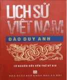 Ebook Lịch sử Việt Nam từ nguồn gốc đến thế kỷ XIX: Phần 1