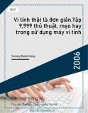Vi tính thật là đơn giản.Tập 9,999 thủ thuật, mẹo hay trong sử dụng máy vi tính