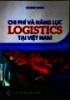 Chi phí và năng lực Logistics tại Việt Nam