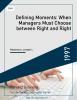 Defining Moments: When Managers Must Choose between Right and Right