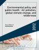 Environmental policy and public health : Air pollution, global climate change, and wilderness