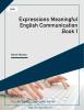 Expressions Meaningful English Communication .Book 1