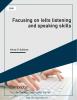 Facusing on Ielts listening and speaking skills