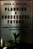 Planning a Successful Future:Managing to be Wealthy for Individuals and Their Asrisors