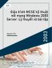 Giáo trình MCSE kỹ thuật nối mạng Windows 2000 Server :Lý thuyết và bài tập