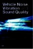 Vehicle Noise Vibration, and Sound Quality