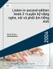 Listen in second edition book 2 =Luyện kỹ năng nghe, nói và phát âm tiếng Anh