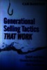 Genevation Selling Tactics that work:Quick and Dirty Secrets for Selling to Any Age Group