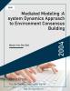Mediated Modeling :A system Dynamics Approach to Environment Consensus Building