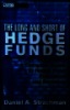 The long and short of hedge funds :A complete guide to hedge fund evaluation and investing