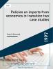 Policies on imports from economics in transition two case studies
