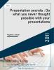 Presentation secrets : Do what you never thought possible with your presentations