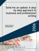 Send me an update: A step by step approach to business and professional writing