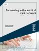 Succeeding in the world of work : of work