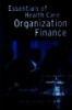 Essentials of Health Care organization Finance