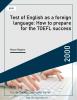 Test of English as a foreign language: How to prepare for the TOEFL success