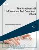 The Handbook Of Information And Computer Ethics