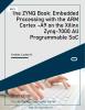 The ZYNQ Book: Embedded Processing with the ARM Cortex -A9 on the Xilinx Zynq-7000 All Programmable SoC