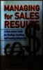 Managing for sales result: A fast - action guide for finding, coaching, and leading sales people