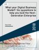 What your Digital Business Model?: Six quyestions to help you buid the Next-Generation Enterprise