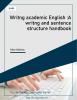 Writng academic English :A writng and sentence structure handbook