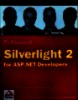 Progressional silverlight 2 for ASP . Net developers