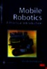 Mobile Robotics: A Practical Introduction