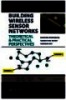 Building wireless sensor networks: Theoretical and practical perspectives