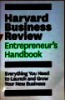 Harvard Business Review Entrepreneur's Handbook: Everything You Need to Launch and Grow Your New Business
