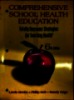 Comprehensive school health education : Totally awesome strategies for teaching health