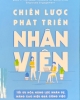 Chiến lược phát triển nhân viên Tối ưu hóa năng lượng nhân sự, nâng cao hiệu quả công việc